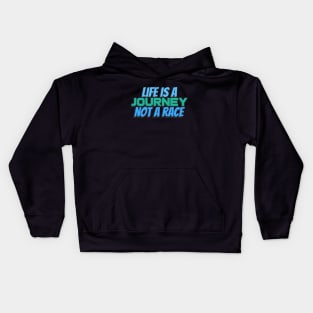 Life is a journey not a race Kids Hoodie